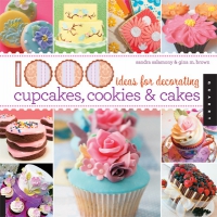 1000 Ideas for Decorating Cupcakes, Cookies & Cakes image